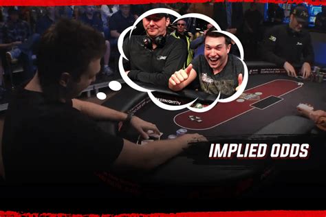 implied odds poker|How to Use Implied Odds Like a Veteran Pro .
